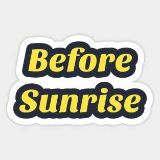 Before Sunrise Shirt Sticker